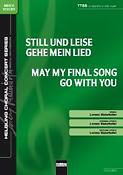 May my final Song go with you/ Still und leise