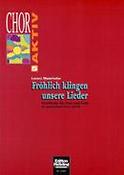 Fröhlich klingen unsere Lieder