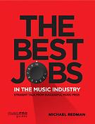 The Best Jobs in the Music Industry(Straight Talk from Successful Music Pros)