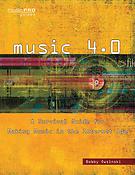 Music 4.0(A Survival Guide fuer Making Music in the Internet Age)