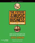 Future Of The Music Business, Fourth Edition