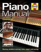 Piano Manual(Buying, Problem-Solving, Care, Repair and Tuning)
