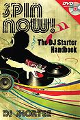 Spin Now!(The DJ Starter Handbook)