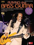 Playing The Bass Guitar(A Beginner?s Guide To The Electric Bass)