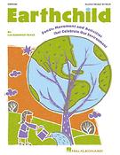 Earthchild(Songs, Movement and Activities that Celebrate our Environment)