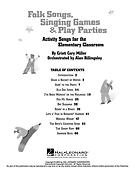 Folk Songs, Singing Games & Play Parties(Activity Songs For The Elementary Music Classroom)