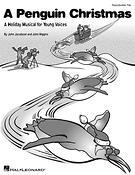 A Penguin Christmas(A Holiday Musical For Young Voices)