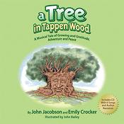 A Tree in Tappen Wood(A Musical Tale of Growing and Gratitude, Adventure and Peace)