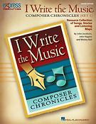 I Write the Music: Composer Chronicles Set 1(Resource Collection of Songs, Stories and Listening Map