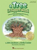 A Tree in Tappen Wood(A Musical Tale of Growing and Gratitude, Adventure and Peace)