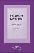Believe He Loves You