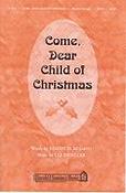 Come, Dear Child of Christmas