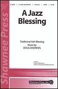 A Jazz Blessing (SATB)