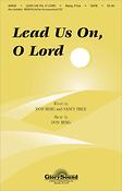 Lead Us On, O Lord (SATB)