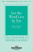 Let the Word Live in You (SATB)