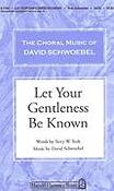 Let Your Gentleness Be Known (SATB)