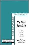 My God Sees Me (SATB)