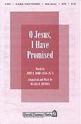 O Jesus, I Have Promised (SATB)