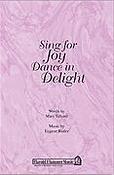 Sing For Joy, Dance in Delight (SATB)