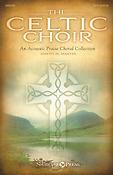 Joseph M. Martin: The Celtic Choir (SATB)