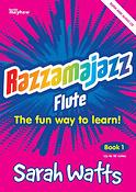 Sarah Watts: Razzamajazz Flute Book 1