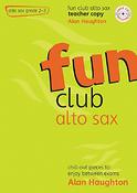 Alan Haughton: Fun Club Alto Sax - Grade 2 - 3 Teacher