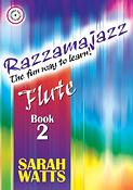 Sarah Watts: Razzamajazz Flute Book 2
