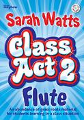 Sarah Watts: Class Act 2 Flute Student