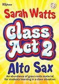 Sarah Watts: Class Act 2 Alto Sax - Student