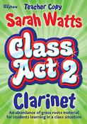 Sarah Watts: Class Act 2 Clarinet - Teacher