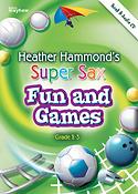 Super Sax - Fun and Games(Fun and funky repertoire pieces For Alto sax)