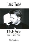 Lars Floee: Elkido Suite for Flute Trio