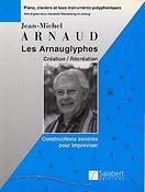 Jean-Michel Arnaud: Les Arnauglyphes Methode D'Improvisa Piano