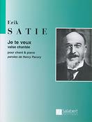 Erik Satie: Je te veux
