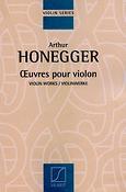 Arthur Honegger: Oeuvres Pour Violon