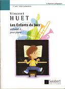 Vincent Huet: Les Enfants Du Jazz - Volume 2