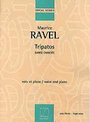 Maurice Ravel:  Tripatos Danse Chantee