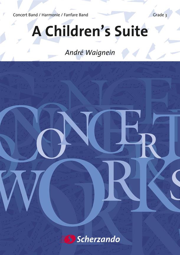 Andre Waignein: A Children’s Suite ((Partituur Harmonie Fanfare Brassband)
