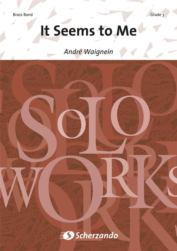 Andre Waignein: It Seems to Me (Partituur Brassband)