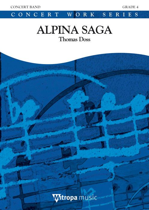 Thomas Doss: Alpina Saga (Partituur Harmonie)
