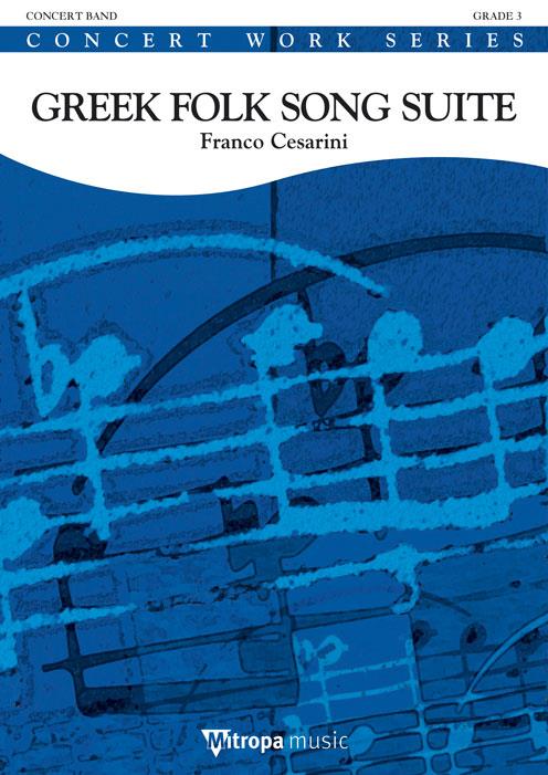 Franco Cesarini: Greek Folk Song Suite (Harmonie)