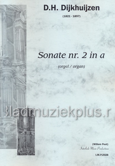 Dijkhuijzen: 2 Sonate in A (Orgel)