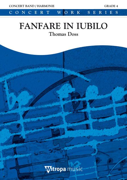 Thomas Doss: Fanfare in Iubilo (Harmonie)