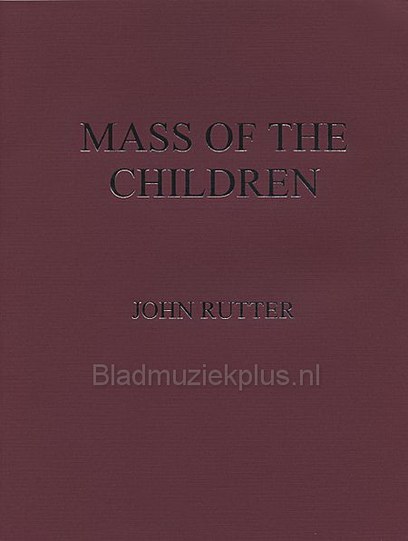John Rutter: Mass Of The Children (Vocal Score)