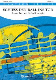 Fox: Schiess den Ball ins Tor (Partituur Harmonie)