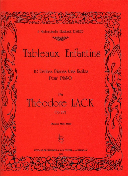 Theodore Lack: Tableaux Enfantines Op. 282