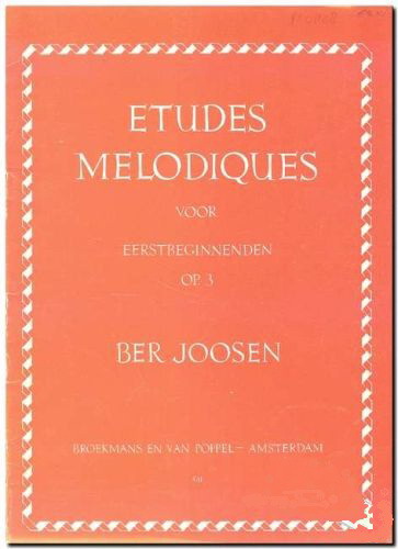 Ber Joosen: Etudes Melodiques Opus 3