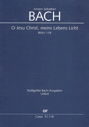 Bach: Kantate BWV 118 O Jesu Christ, meins Lebens Licht (Koorpartituur)