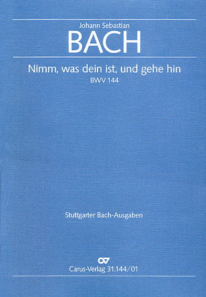 Bach: Kantate BWV 144 Nimm was dein ist und gehe hin (Orgel)