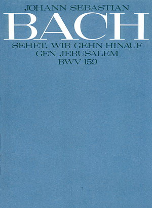 Bach: Sehet, Wir Gehn Hinauf Gen Jerusalem (Koorpartituur)